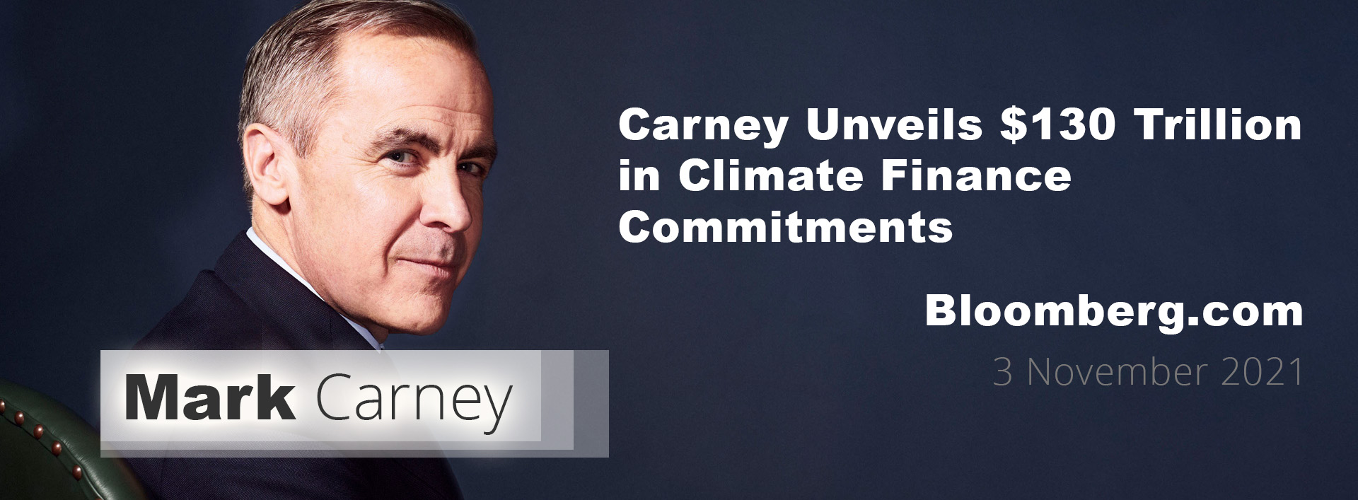 Mark Carney Unveils $130 Trillion in Climate-Finance
